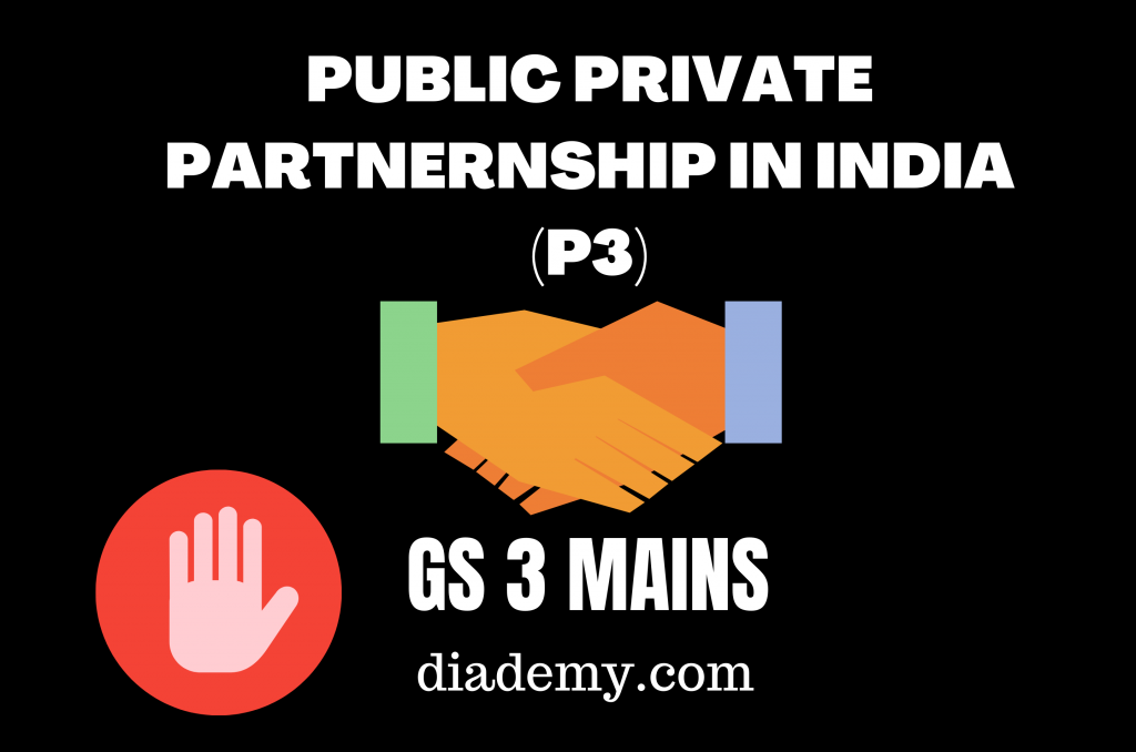 PUBLIC PRIVATE PARTNERNSHIP IN INDIA (P3)