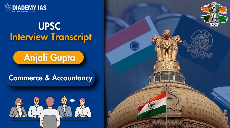 upsc-interview-transcript-anjali-gupta